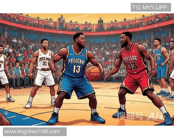 鹈鹕与开拓者精彩对决回顾分析赛场亮点与关键时刻全记录